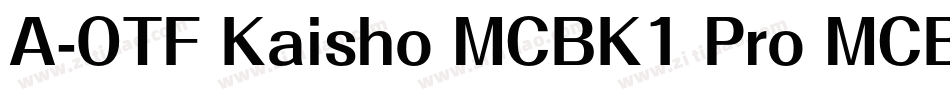 A-OTF Kaisho MCBK1 Pro MCBK1字体转换